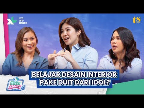 XL #WeAreMoms Podcast | Eps. 3: Ambisi Agatha Suci dalam Explore Dunia Home Styling