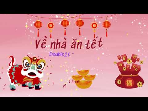 VỀ NHÀ ĂN TẾT 2 l Double2t x Justasuy x Bigdaddy l Nhạc Tết 2024