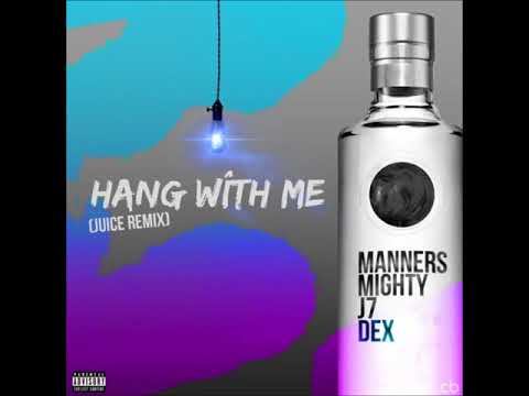 Manners, Mighty, J7 & Dex - Hang With Me (Stephanie)