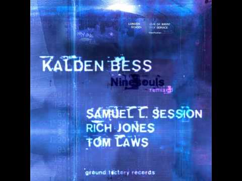 Kalden Bess (aka m0h) - Nine Souls (Samuel L. Session Remix)