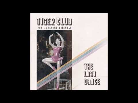 Tiger Club feat. Stefano Brignoli - The Last Dance (Radio Edit)
