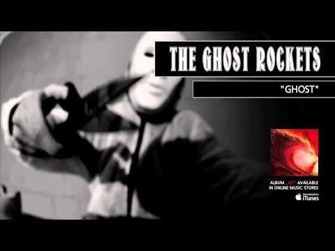 THE GHOST ROCKETS   04 Ghost (FULL ALBUM STREAM)
