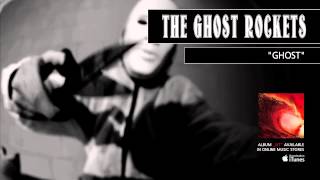 THE GHOST ROCKETS   04 Ghost (FULL ALBUM STREAM)