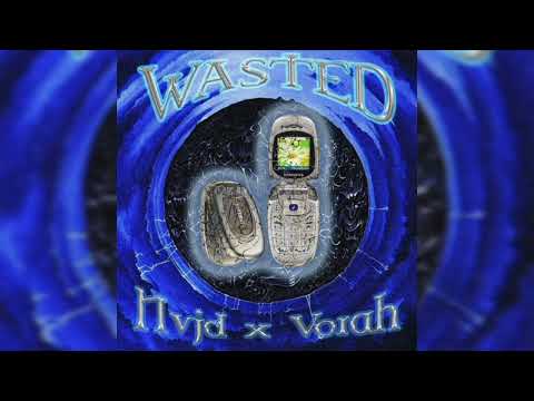 Nvjd - Wasted + Vorah