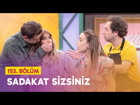 Sadakat Sizsiniz (153. Bölüm) - Çok Güzel Hareketler 2
