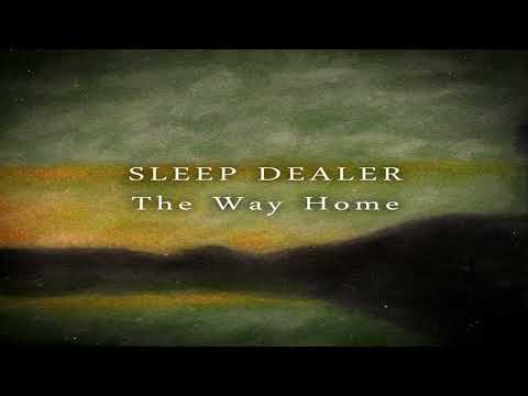 Sleep Dealer - The Way Home Full Album