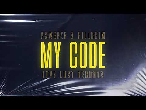 My Code - Psweeze x PILLGRIM (lyric video)