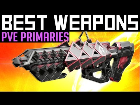 Destiny | Best Primary Gear for PvE in Rise of Iron!