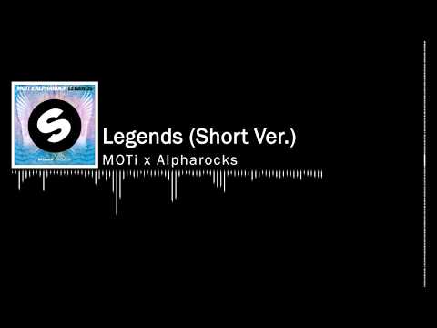 MOTi x Alpharocks - Legends (Short Ver.) (UMF Mix) (DJ APEX Remix)