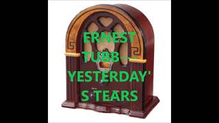 ERNEST TUBB   YESTERDAY&#39;S TEARS