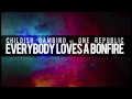 Bonfire vs Everybody Loves me - Childish Gambino ...