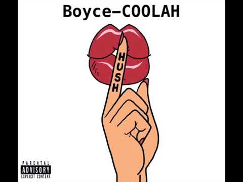 HUSH - Boyce-COOLAH ( Official Audio ) ( Prod. LOGYBEATS )