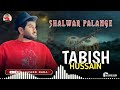 Tabish Hussain √√√. New Song balochi √√√ balochi wedding song//SHALWAR PALANGE/2024