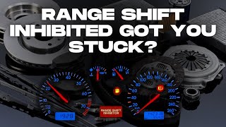 Don't Get Stuck in Neutral: How to Fix Range Shift Inhibited Like a Pro