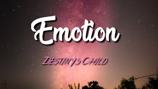 Destiny&#39;s Child - Emotion ( Lyric Video )