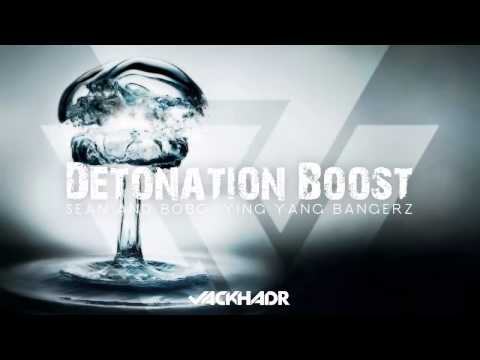 Sean & Bobo Vs Yin Yang Bangers - Detonation Boost (Jack HadR Mashup)
