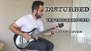 Disturbed - Ten Thousand Fists (Guitar Cover)