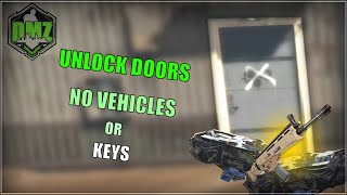 Keys are USELESS Now!│Unlock ANY Door WITHOUT a Key OR Vehicle in DMZ!