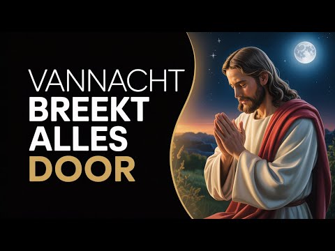 MIDDERNACHT DOORBRAAK: Spreek dit gebed over je huis en gezin