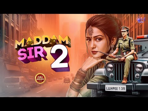 जब हसीना मालिक ने लिया थाने की कमान अपने हाथ में | Maddam Sir 2 | Comedy Drama New Episode