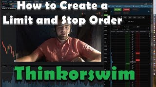 How to Create a Limit and Stop Order  on Thinkorswim! | Stock Trading/News
