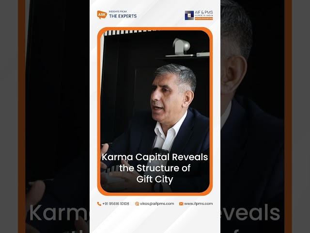 Karma Capital Reveals the Structure of Gift City | AIF & PMS Experts India