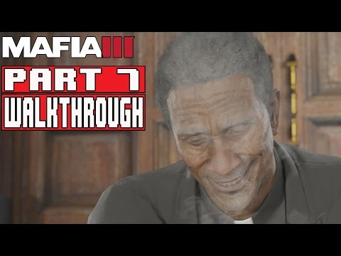 MAFIA 3 Gameplay Walkthrough Part 7 (1080p) No Commentary FULL GAME (Mafia III)