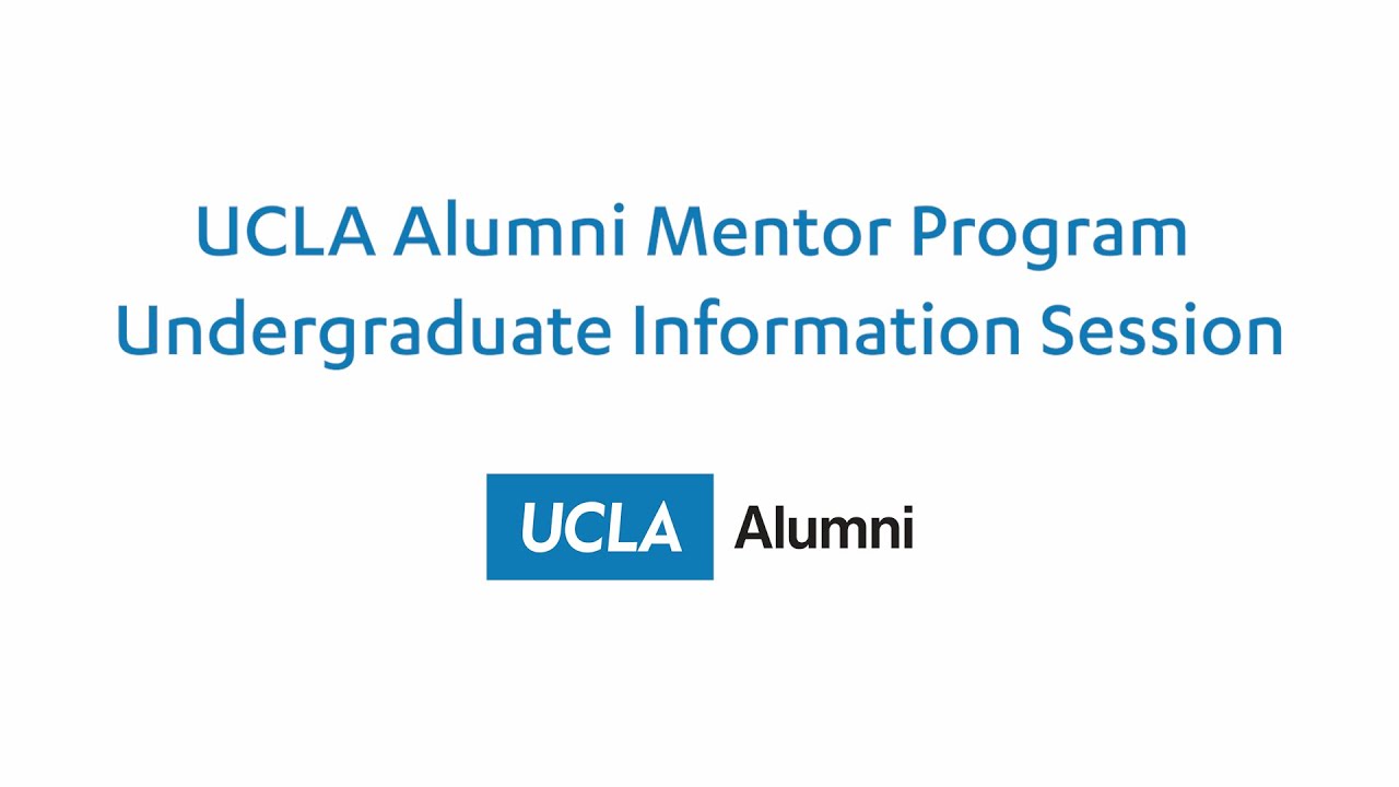 UCLA Alumni Mentor Program Undergraduate Information Session