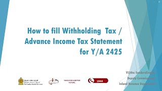 How to fill withholding Tax / Advance Income Tax Statement for Y / A 2425.