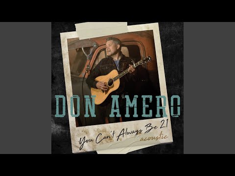 You Can't Always Be 21 (Acoustic)