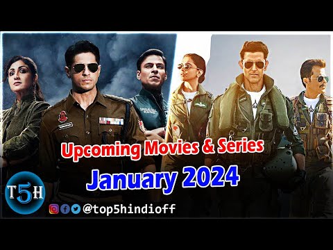 Top 5 Upcoming Bollywood Movies & Series in January 2024 | जनवरी 2024 में आने वाली फिल्में और सीरीज