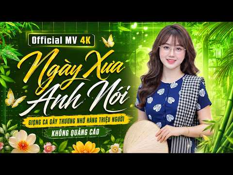 NGÀY XƯA ANH NÓI 🎤 GIỌNG CA GÂY THƯƠNG NHỚ HÀNG TRIỆU NGƯỜi ► Trúc Linh BOLERO (MV 4K)