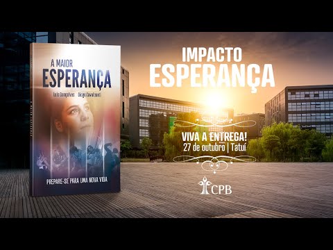 Impacto Esperança 2020 | A Maior Esperança | Casa Publicadora Brasileira