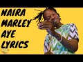 Naira Marley - Aye (Lyrics)
