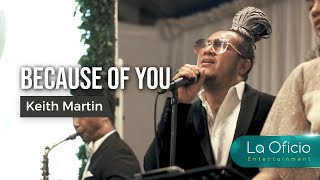 Download lagu Because Of You - Keith Martin (Live Cover) by La Oficio Entertainment mp3