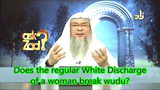 Does white discharge of woman break her wudu &amp; does she have 2 change her undergarment Assimalhakeem