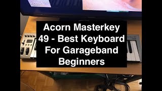 Video thumbnail for Acorn Masterkey 49 - Best Keyboard For Garageband Beginners by Andrew Siemon