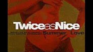 Twice As Nice Summer Of Love - Part 4