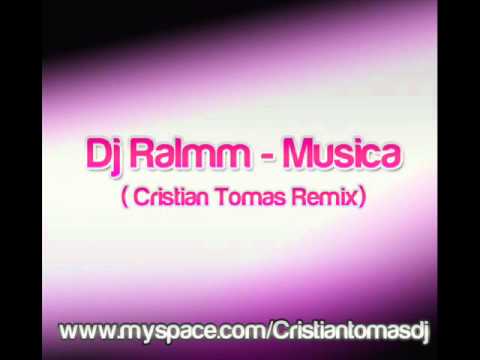 Dj Ralmm - Musica ( Cristian Tomas Remix ).wmv