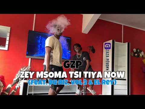 GzP - ZEY MSOMA TSI TIYA NOW clip officiel (feat. Du Riz, VoL 2 & EL Rey)
