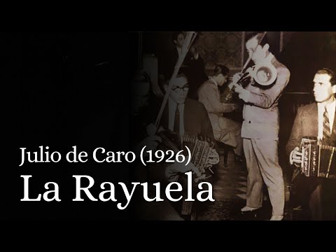 La Rayuela, Julio de Caro (1926)