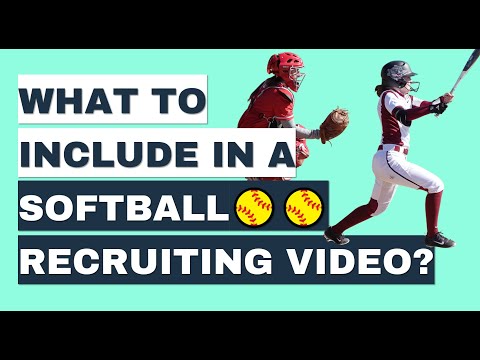What to Include in a Softball Recruiting Video