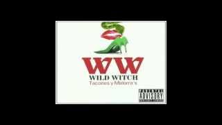 Wild Witch Tacones y Melorras 01  Ha llovido mucho (intro)