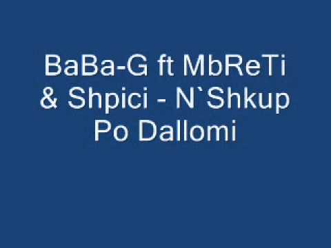 BaBa-G ft MbReTi & Shpici - N'Shkup Po Dallomi
