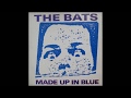 The Bats - Mad On You