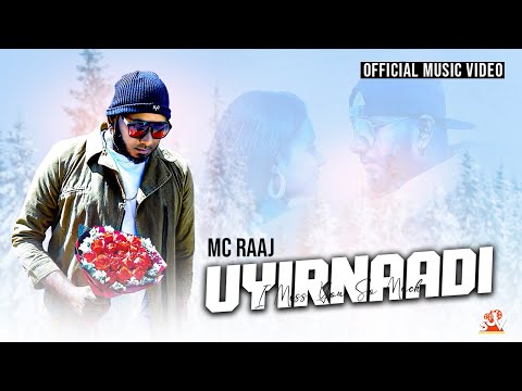 Uyir Naadi | MC Raaj | Official Music Video | 2024