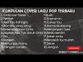 Download Lagu Kumpulan Lagu pop indonesia terpopuler 2019 Mp3 Free