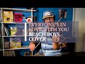 Beach Boys - Everyone's in Love With You Cover
