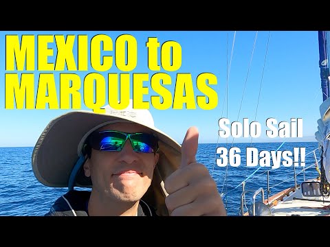 Solo Sail Mexico to Marquesas: One Second of Each Day