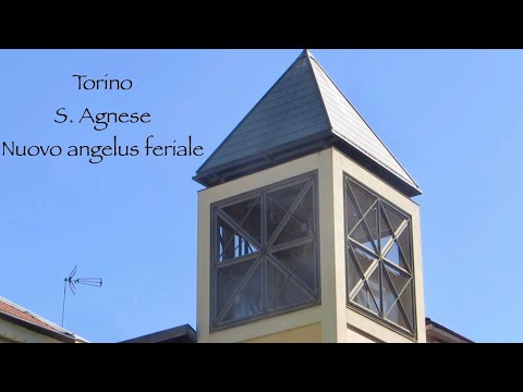 Le campane di Torino - Sant'Agnese  - Nuovo angelus feriale